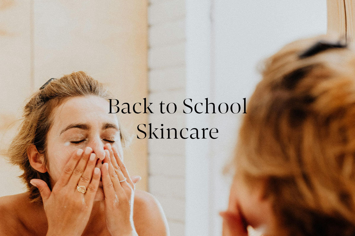 Back to School Skincare for Adults: Routines, Tips and Products